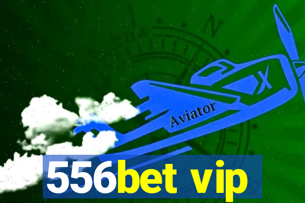 556bet vip
